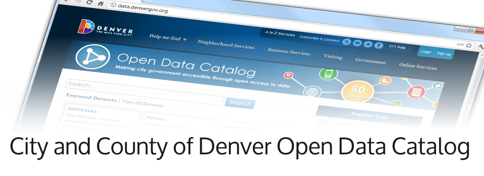 City and County of Denver Open Data Catalog (Powered by the .NET Front-end to OpenColorado) City and County of Denver Open Data Catalog (Powered by the .NET Front-end to OpenColorado)